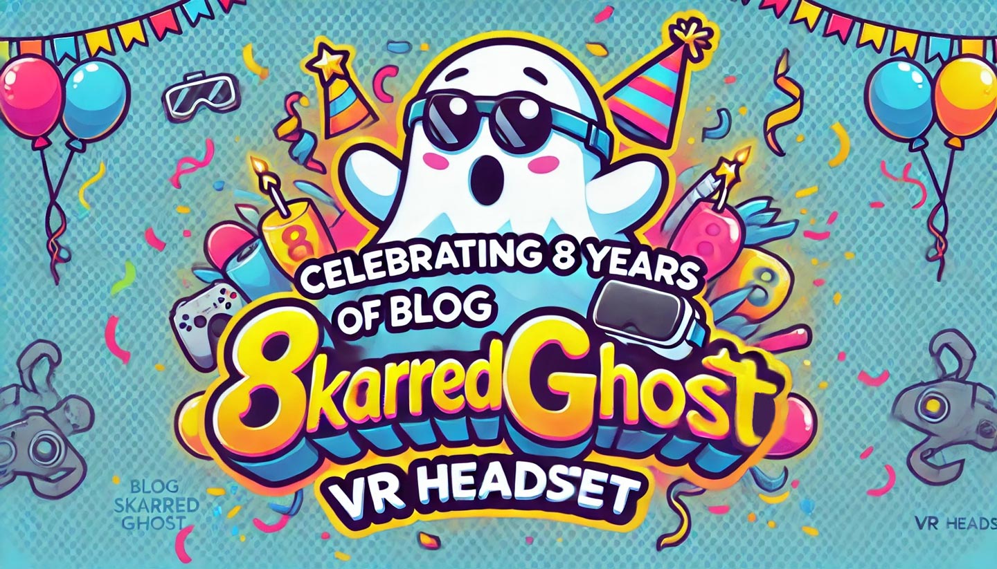 8 years of the (Maybe) Best VR Blog!